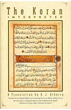 The Koran Interpreted: A Translation - A. J. Arberry