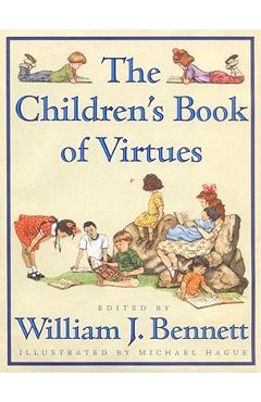 The Children's Book of Virtues - William J. Bennett