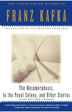The Metamorphosis, in the Penal Colony, and Other Stories: With Two New Stories - Franz Kafka