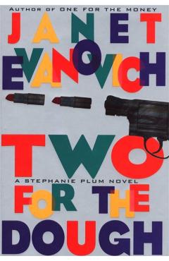 Two for the Dough - Janet Evanovich