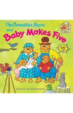 The Berenstain Bears and Baby Makes Five - Stan Berenstain