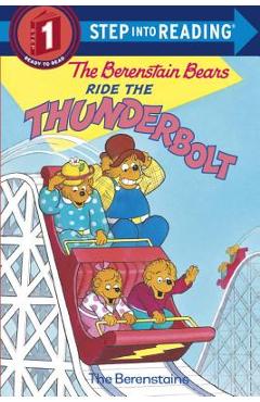 The Berenstain Bears Ride the Thunderbolt - Stan Berenstain