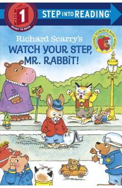 Richard Scarry\'s Watch Your Step, Mr. Rabbit! - Richard Scarry