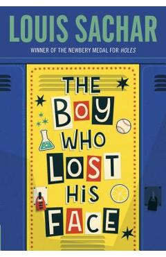 The Boy Who Lost His Face - Louis Sachar