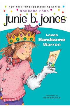Junie B. Jones #7: Junie B. Jones Loves Handsome Warren - Barbara Park