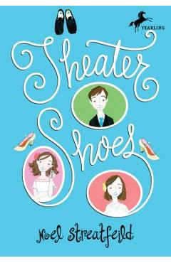 Theater Shoes - Noel Streatfeild