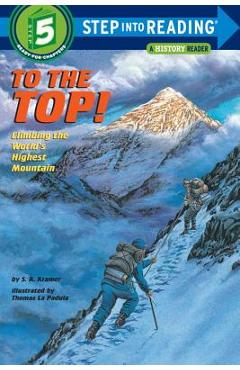 To the Top!: Climbing the World's Highest Mountain - Sydelle Kramer