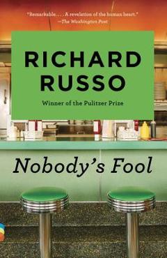 Nobody\'s Fool - Richard Russo