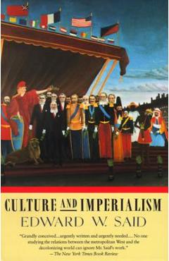 Culture and Imperialism - Edward W. Said