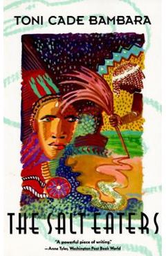 The Salt Eaters - Toni Cade Bambara