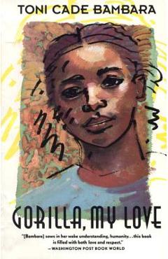 Gorilla, My Love - Toni Cade Bambara