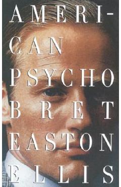 American Psycho - Bret Easton Ellis
