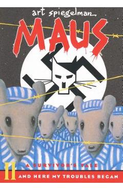 Maus II: A Survivor\'s Tale: And Here My Troubles Began - Art Spiegelman