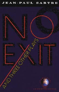 No Exit and Three Other Plays - Jean-paul Sartre
