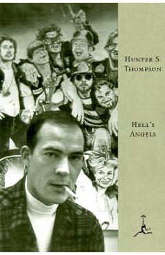 Hell\'s Angels: A Strange and Terrible Saga - Hunter S. Thompson