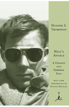 Hell's Angels: A Strange and Terrible Saga - Hunter S. Thompson