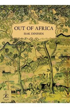 Out of Africa - Isak Dinesen