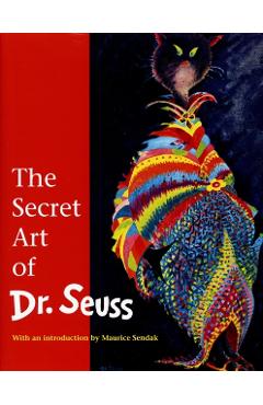 The Secret Art of Dr. Seuss - Audrey Geisel