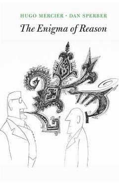 The Enigma of Reason - Hugo Mercier