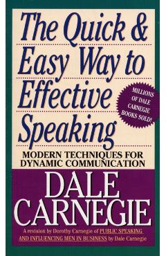 The Quick and Easy Way to Effective Speaking - Dorothy Carnegie