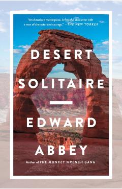 Desert Solitaire - Edward Abbey