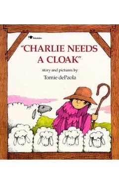 Charlie Needs a Cloak - Tomie Depaola