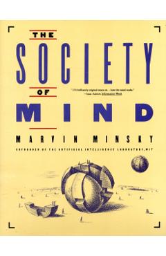 Society of Mind - Marvin Minsky