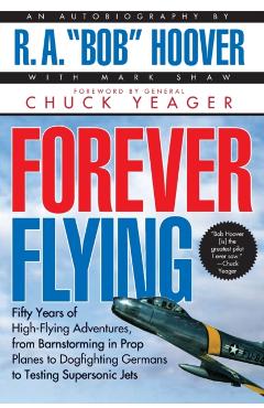 Forever Flying - R. A. Bob Hoover - Imagine 1