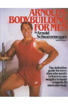 Arnold's Bodybuilding for Men - Arnold Schwarzenegger