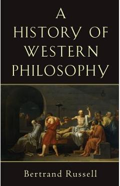 A History of Western Philosophy - Bertrand Russell