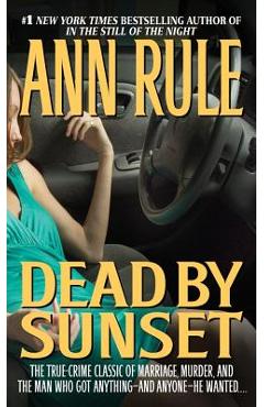Dead by Sunset - Ann Rule