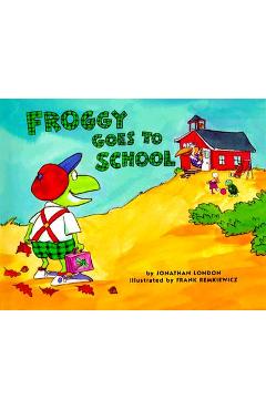 Froggy Goes to School - Jonathan London