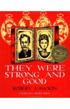 They Were Strong and Good - Robert Lawson