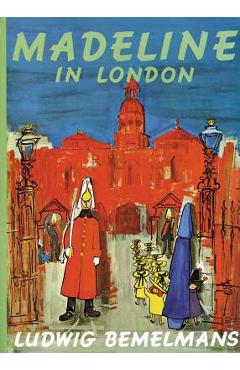 Madeline in London - Ludwig Bemelmans
