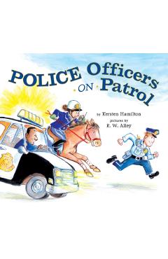 Police Officers on Patrol - Kersten Hamilton