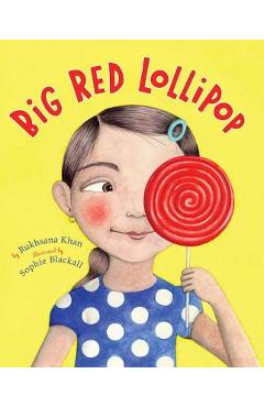 Big Red Lollipop - Rukhsana Khan