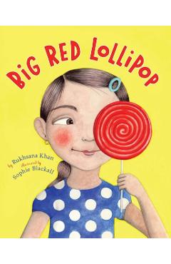 Big Red Lollipop - Rukhsana Khan
