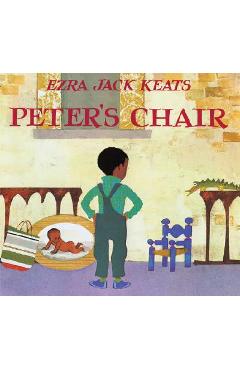Peter's Chair - Ezra Jack Keats
