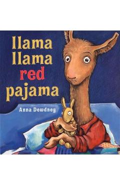 Llama Llama Red Pajama - Anna Dewdney