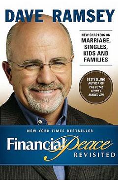 Financial peace revisited: new chapters on marriage, singles, kids and families - dave ramsey