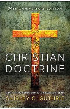 Christian Doctrine - Jr. Shirley C. Guthrie