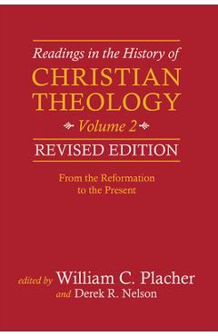 Readings in the History of Christian Theology, Volume 2 - William C. Placher