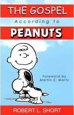 The Gospel According to Peanuts - Robert L. Short