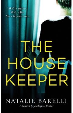 The Housekeeper: A twisted psychological thriller
