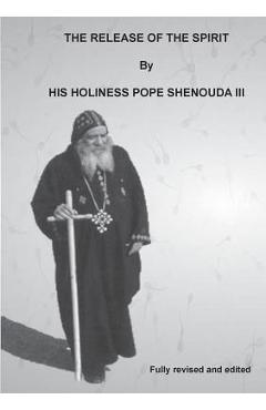 The Release of the Spirit Edited - H. H. Pope Shenouda Iii