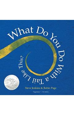 What Do You Do with a Tail Like This? - Steve Jenkins