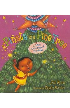 A Pi�ata in a Pine Tree: A Latino Twelve Days of Christmas - Pat Mora