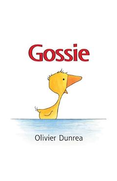 Gossie - Olivier Dunrea