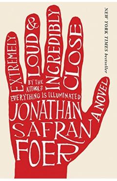 Extremely Loud and Incredibly Close - Jonathan Safran Foer