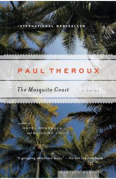 The Mosquito Coast - Paul Theroux
